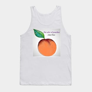 eat alot of peaches Tank Top